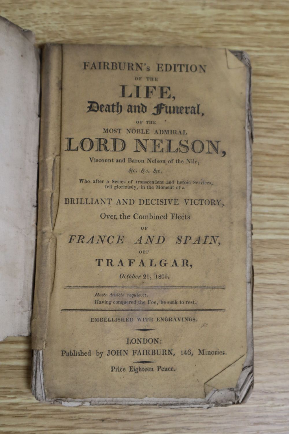 [Fairburn, John]. Fairburns Edition of the Life, Death and Funeral of Admiral Lord Nelson, thirty-fifth edition, 3 works, bound in one